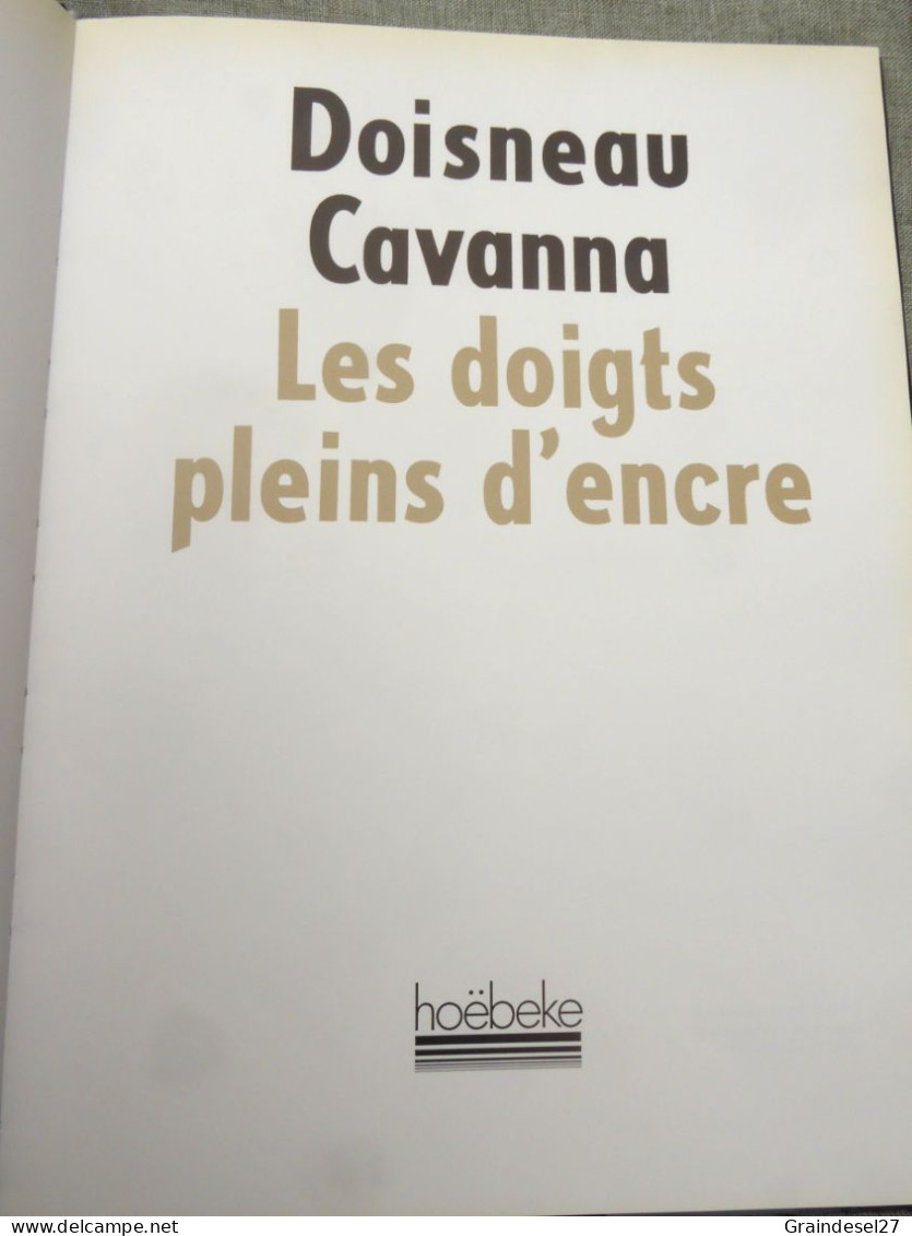 Livre "Les Doigts Pleins  D'encre" De Doisneau Et Cavanna Editions Hoëbeke 1996 En Très Bon état - Fotografie