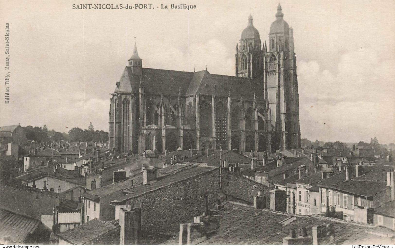 FRANCE - Saint Nicolas Du Port - La Basilique - Vue - Edit Tible - Carte Postale Ancienne - Saint Nicolas De Port