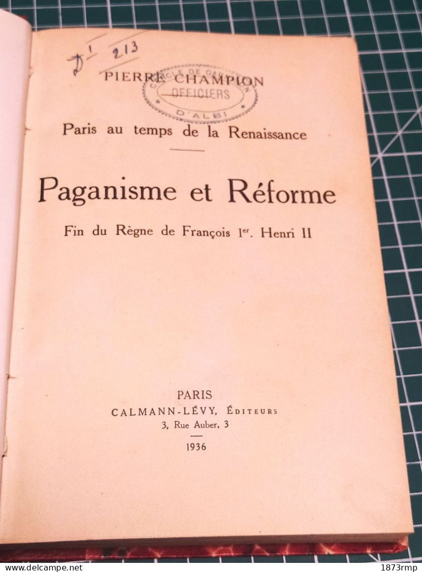 PAGANISME ET REFORME, PARIS AU TEMPS DE LA RENAISSANCE, PIERRE CHAMPION - Francese