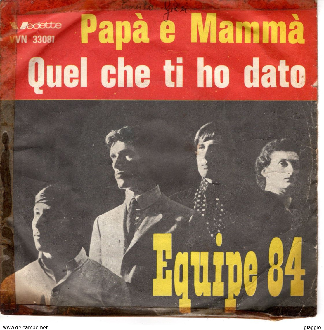 °°° 539) 45 GIRI - EQUIPE 84 - PAPA E MAMMA / QUEL CHE TI HO DATO °°° - Altri - Musica Italiana