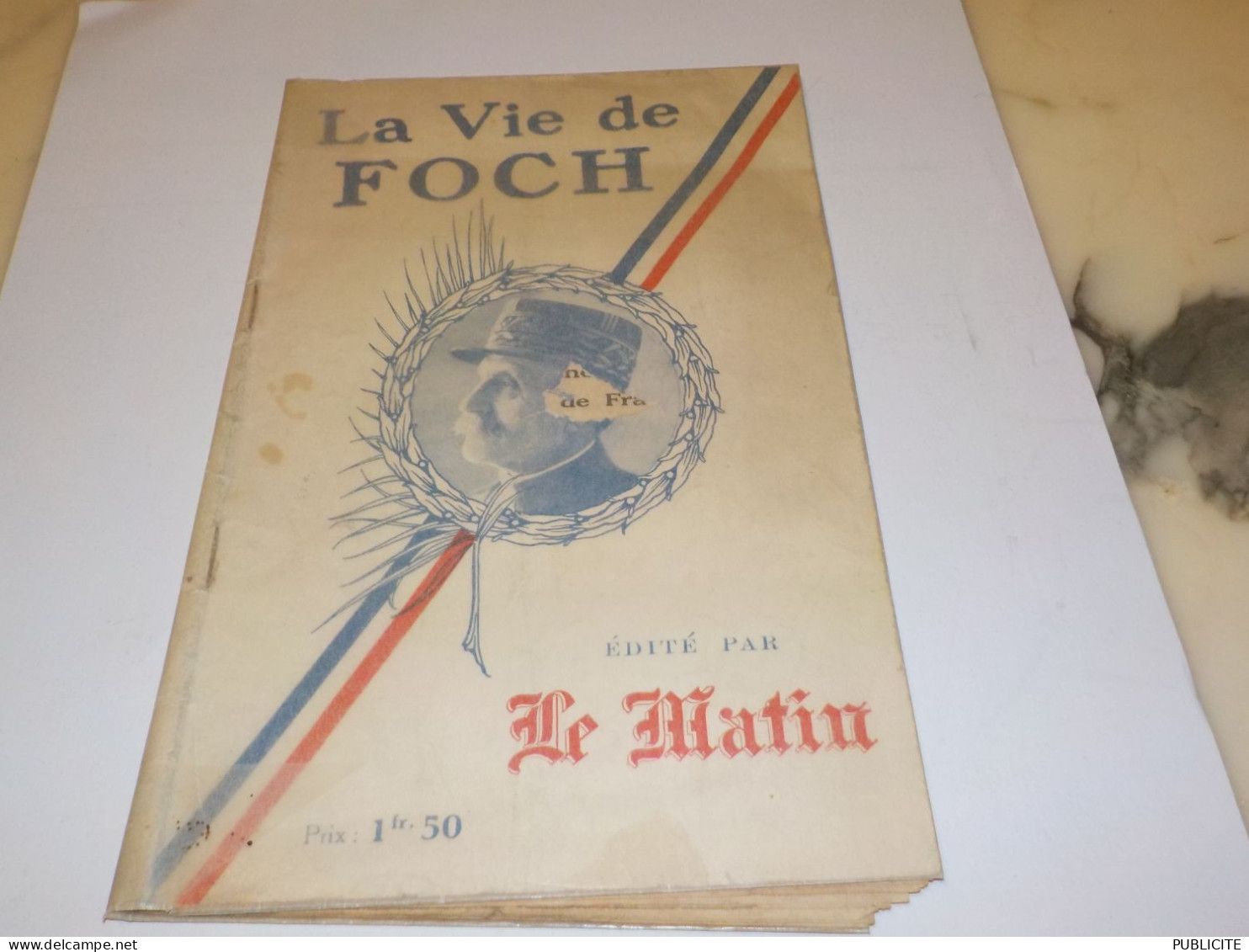 LIVRE LA VIE DE FOCH EDITE PAR LE MATIN - Autres & Non Classés