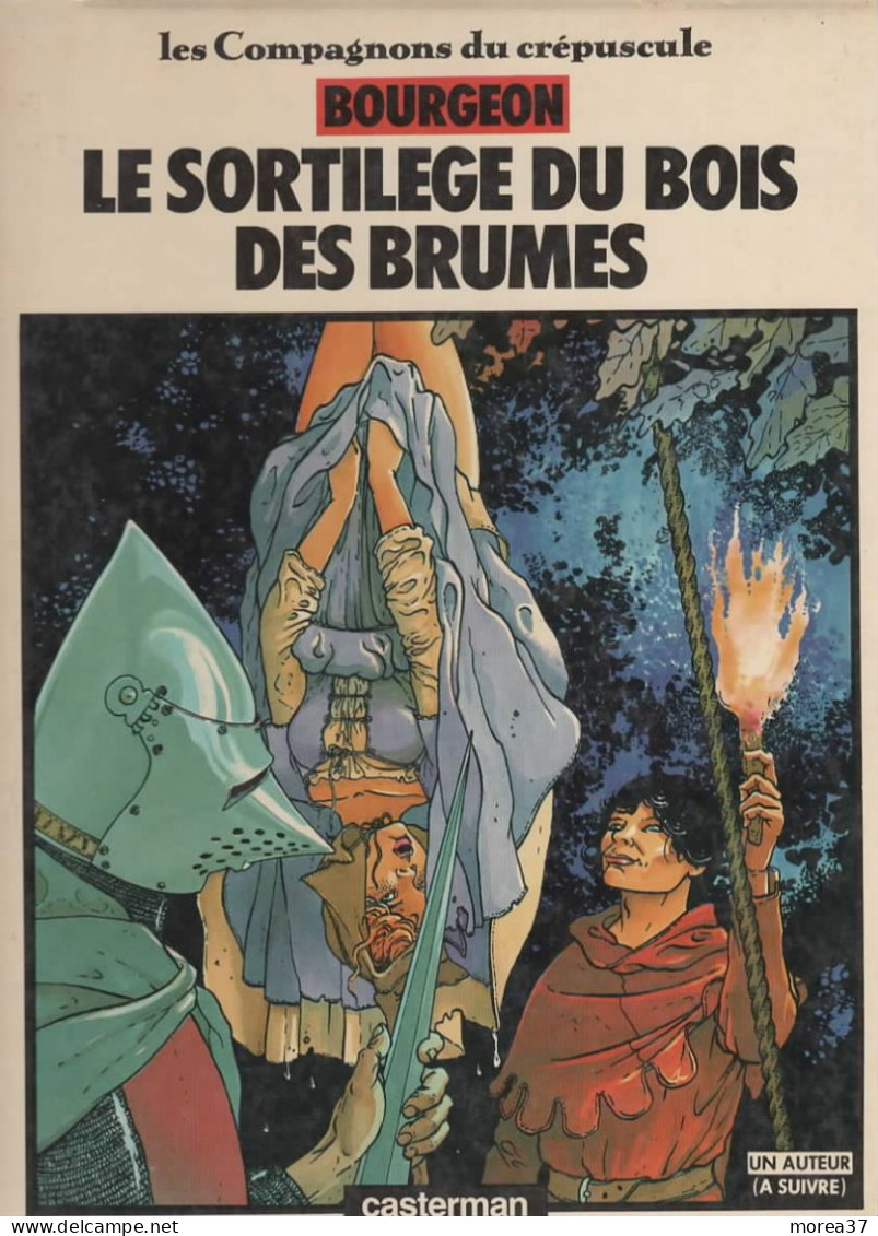 LES COMPAGNONS DU CREPUSCULE   " Le Sortilège Du Bois Des Brumes "    De BOURGEON    Editions CASTERMAN - Compagnons Du Crépuscule, Les