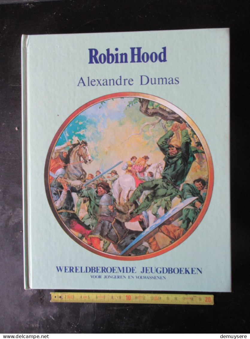 WERELDBEROEMDE JEUGDBOEKEN - ROBIN HOOD - ALEXANDRE DUMAS - HARDCOVER - IN GOEDE STAAT - Jeugd