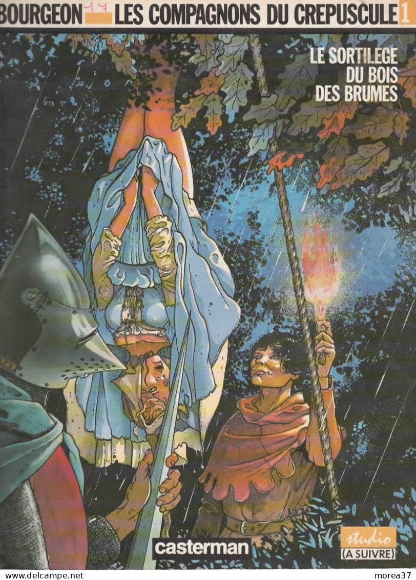 LES COMPAGNONS DU CREPUSCULE   " Le Sortilège Du Bois Des Brumes "   De BOURGEON  Brochée  Editions CASTERMAN - Compagnons Du Crépuscule, Les