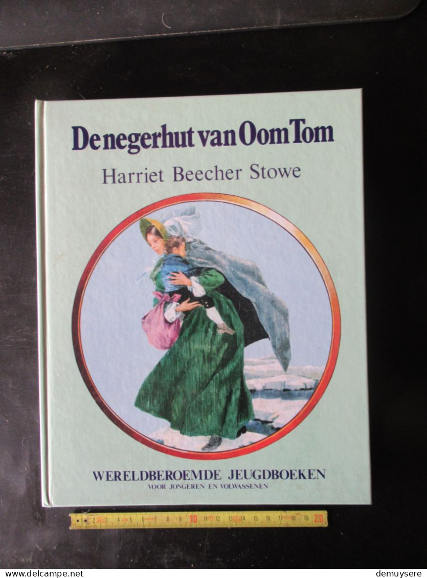 WERELDBEROEMDE JEUGDBOEKEN - DE NEGERHUT VAN OOM TOM - HARRIET BEECHER STOWE  - HARDCOVER - IN GOEDE STAAT - Kids