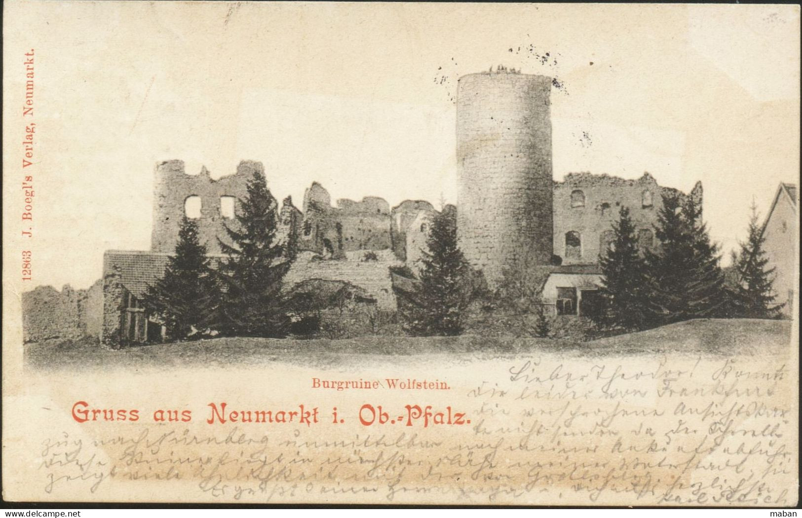 Gruss Aus Neumarkt I. Ob. Pfalz. Burgruine Wolfstein 1900 - Neumarkt