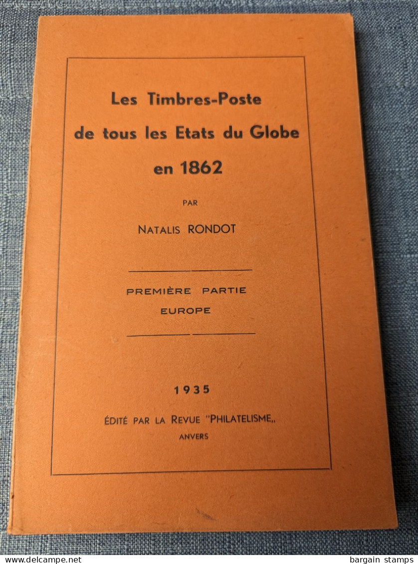 Les Timbres-Poste De Tous Les Etats Du Globe En 1862 - 1ère Partie - Europe - Natalis Rondot - 	1935 - Handbooks