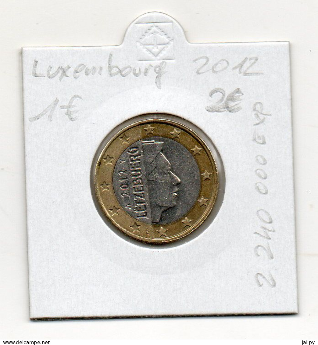 LUXEMBOURG    1,00 €      2012  2 240 000   Exp     Etat : Voir Scan - Luxembourg