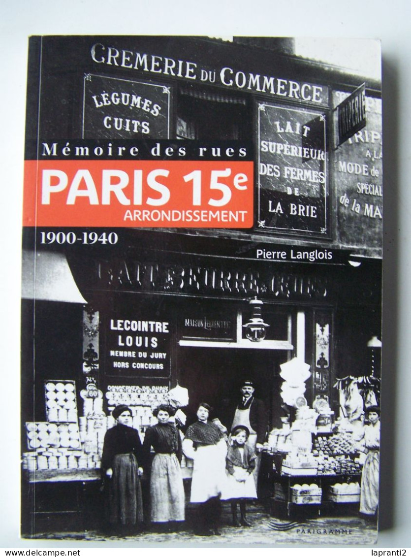 MEMOIRE DES RUES DE PARIS. 15°ARRONDISSEMENT. 1900 - 1940" - Parijs