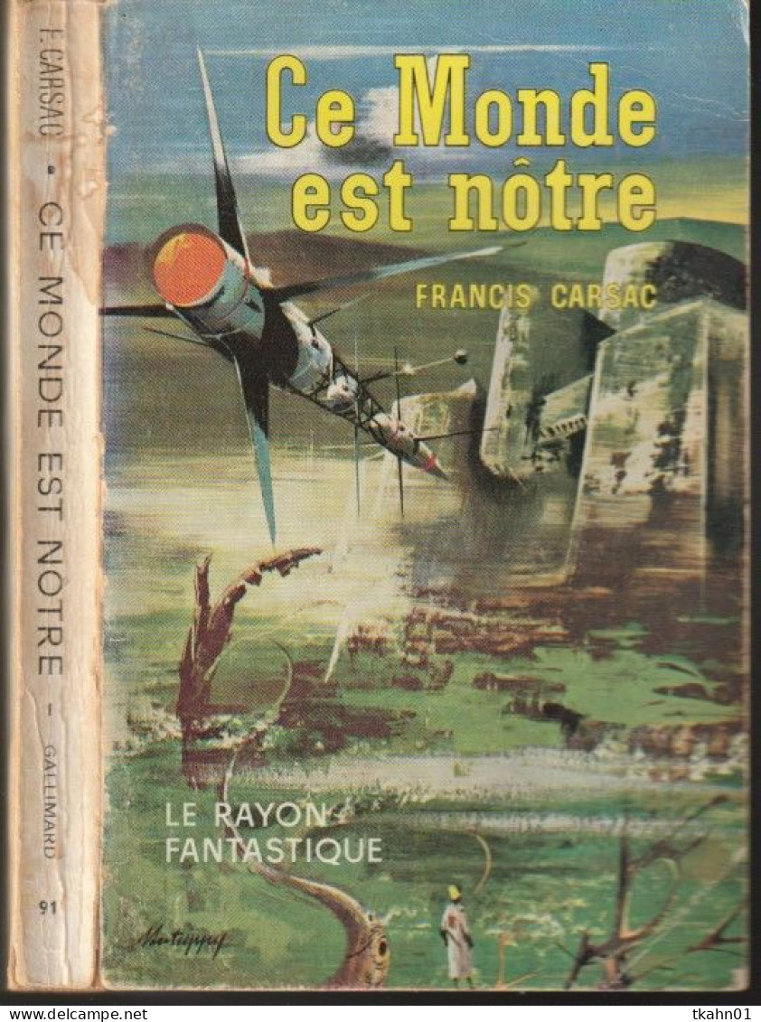 LE RAYON FANTASTIQUE N° 91 " CE MONDE EST NOTRE   " FRANCIS CARSAC DE 1962 - Le Rayon Fantastique