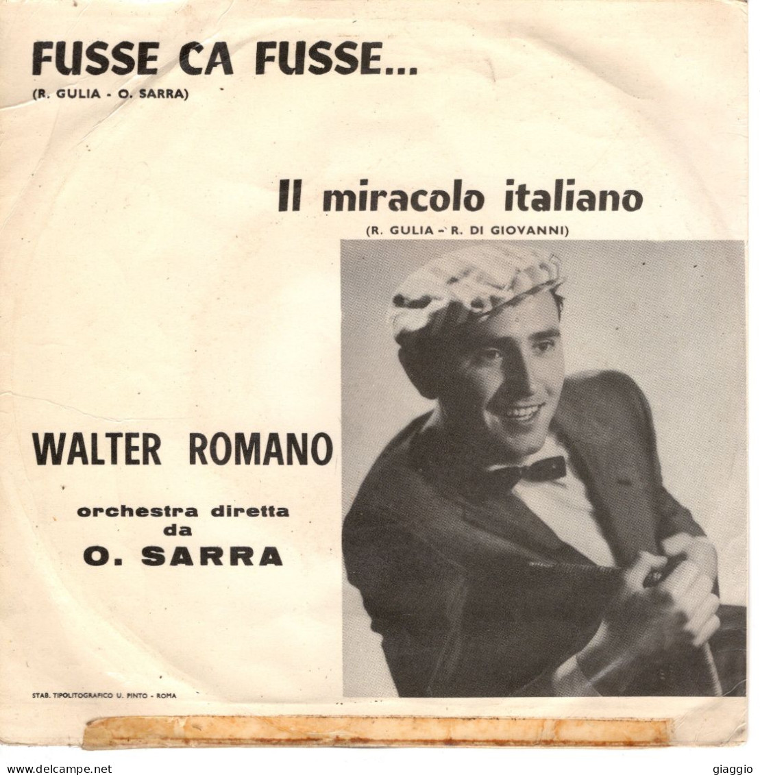 °°° 545) 45 GIRI - ORCHESTRA O. SARRA , WALTER ROMANO - FUSSE CA FUSSE / MIRACOLO ITALIANO °°° - Sonstige - Italienische Musik