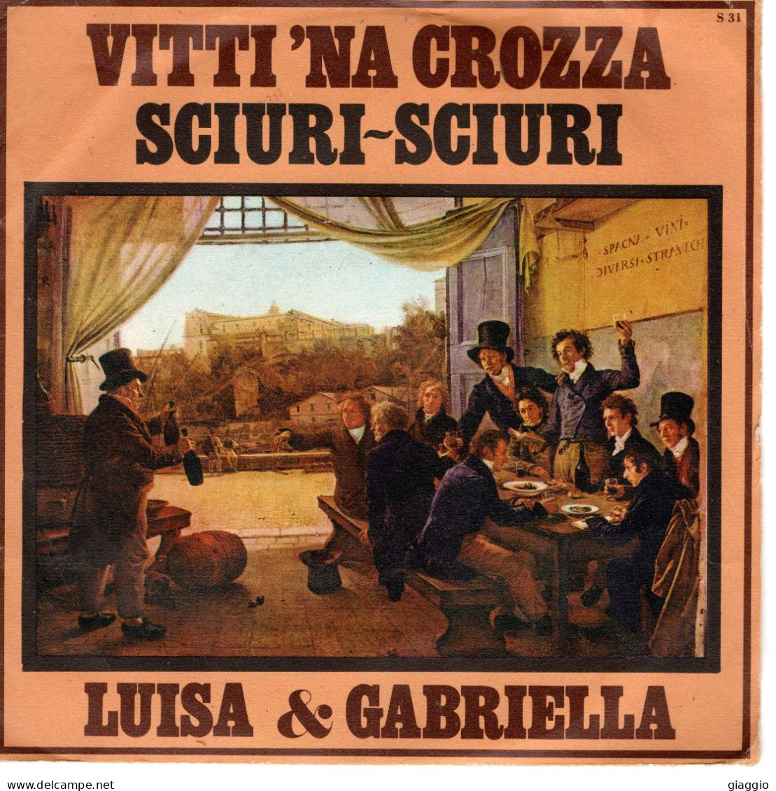 °°° 546) 45 GIRI - LUISA & GABRIELLA - VITTI NA CROZZA / SCIURI SCIURI °°° - Sonstige - Italienische Musik