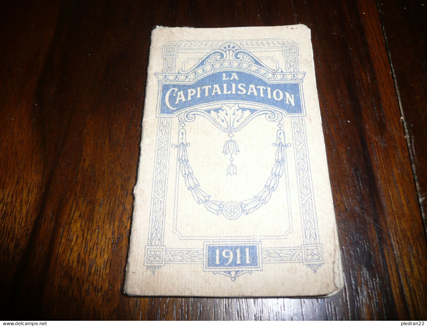 VIEUX PAPIER PETIT CARNET CALENDRIER LA CAPITALISATION BANQUE EPARGNE PLACEMENT CAPITAL ACTIONS 1911 - Small : 1901-20