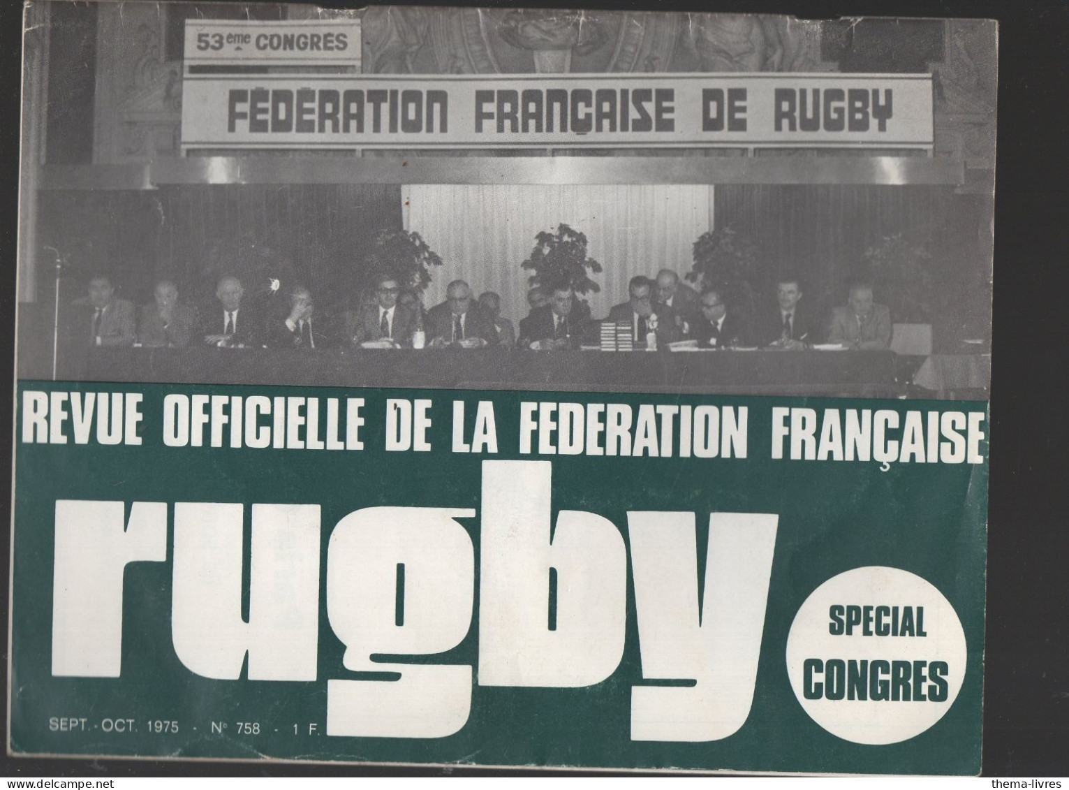 Revue Officielle De La FF DE RUGBY N°758 Spécial Congrès 1975  (CAT7071) - Rugby