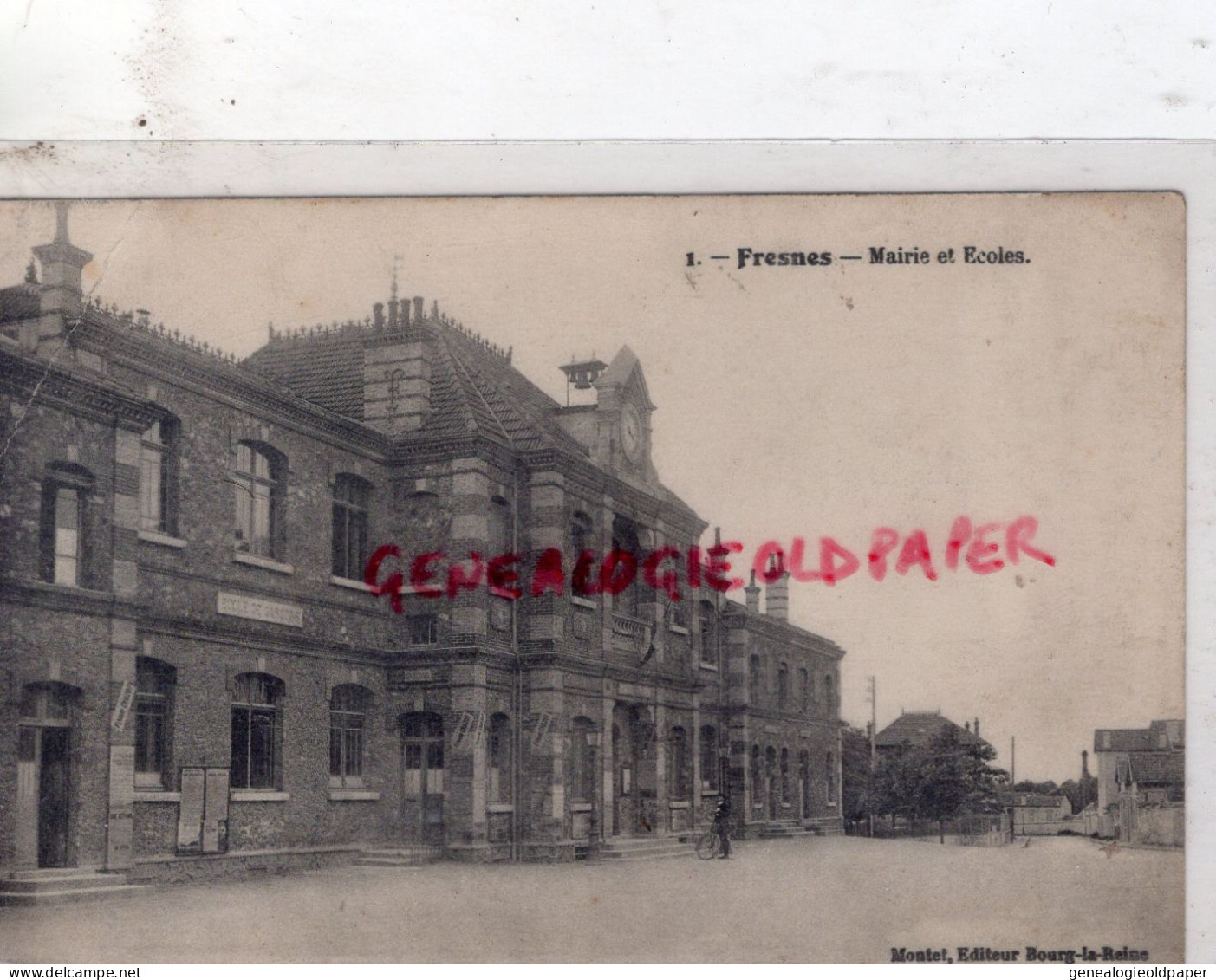 94- FRESNES - MAIRIE ET ECOLES  ECOLE - EDITEUR MONTET BOURG LA REINE  N° 1 - Fresnes