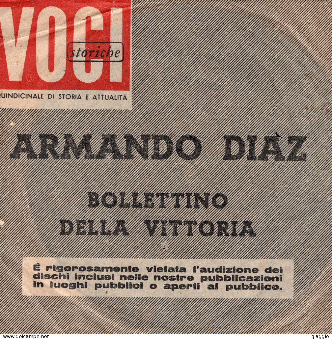 °°° 553) 45 GIRI - ARMANDO DIAZ - BOLLETTINO DELLA VITTORIA - DAL QUINDICINALE VOCI °°° - Other - Italian Music