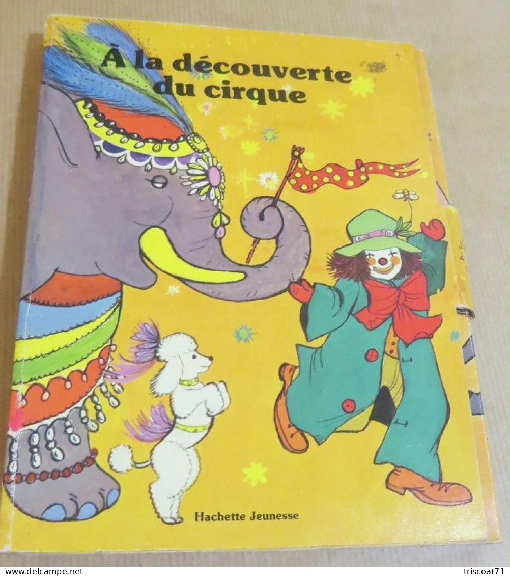 A La Découverte Du Cirque - Hachette - Livre Poster - BE - Hachette