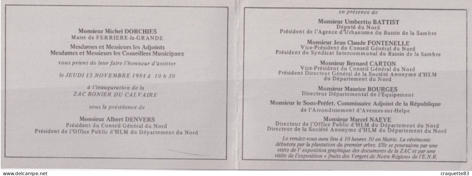 INVITATION -MAIRIE DE FERRIERE-LA-GRANDE.M. DORCHIES INAUGURATION DE ZAC BONIER DU CALVAIRE A. DENVERS BATTIST,15.11.84 - Andere & Zonder Classificatie