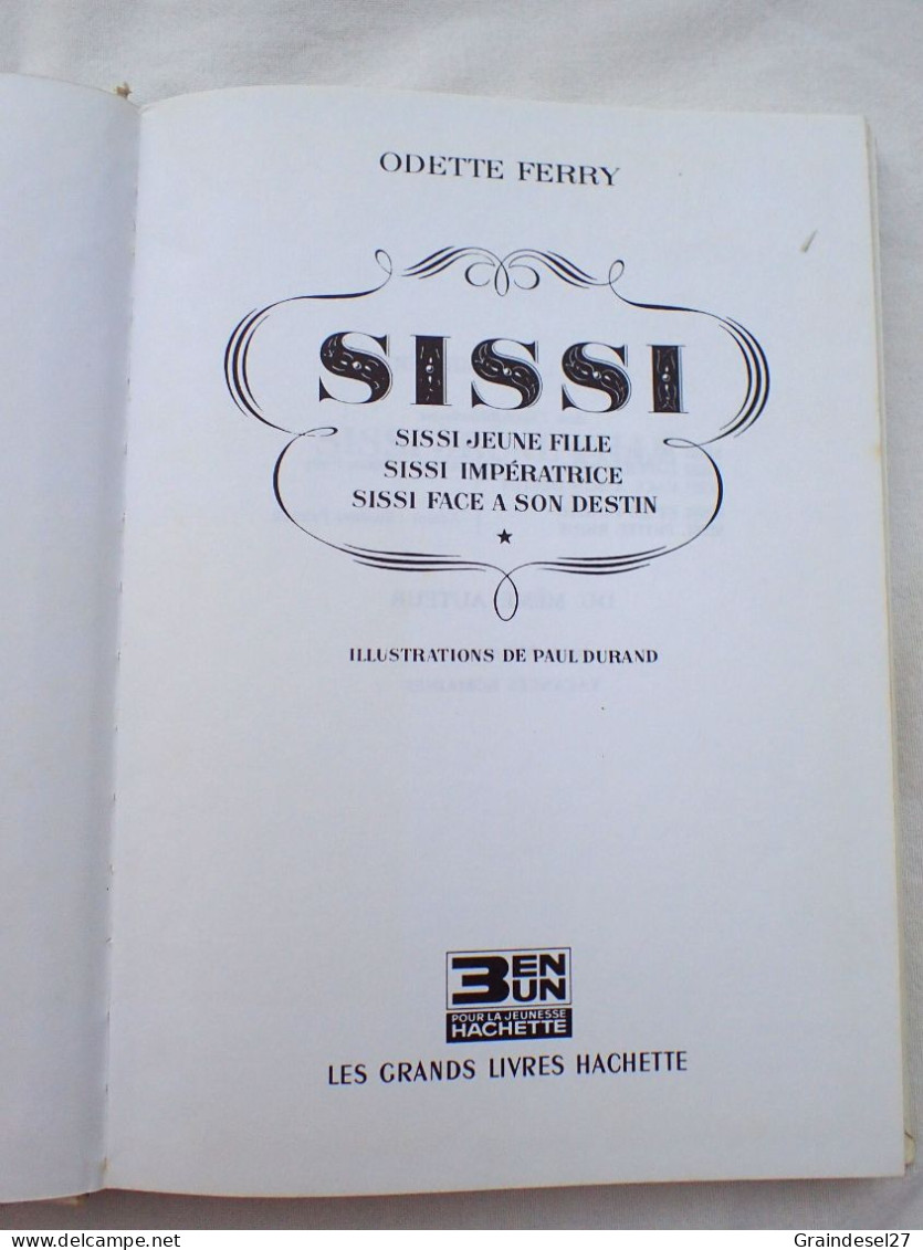 Livre Sissi par Odette Ferry 1969 3 romans : Sissi jeune fille - Sissi impératrice - Sissi face à son destin