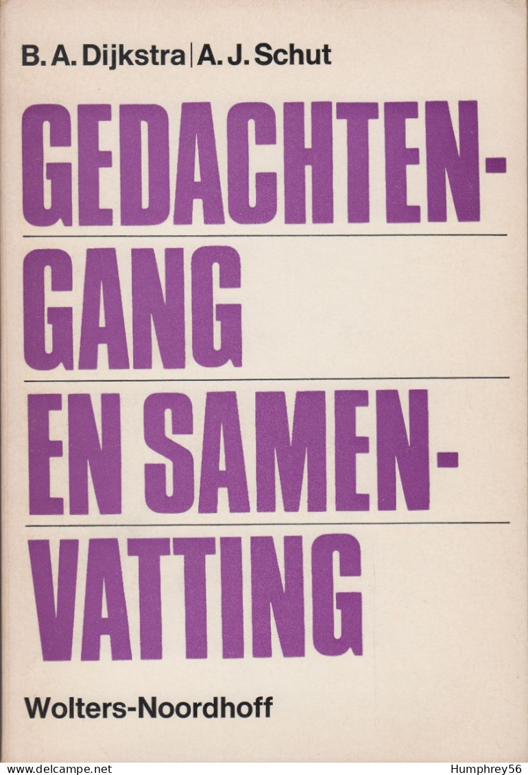 1972 - B.A. DIJKSTRA & A.J. SCHUT - Gedachtengang En Samenvatting - Escolares