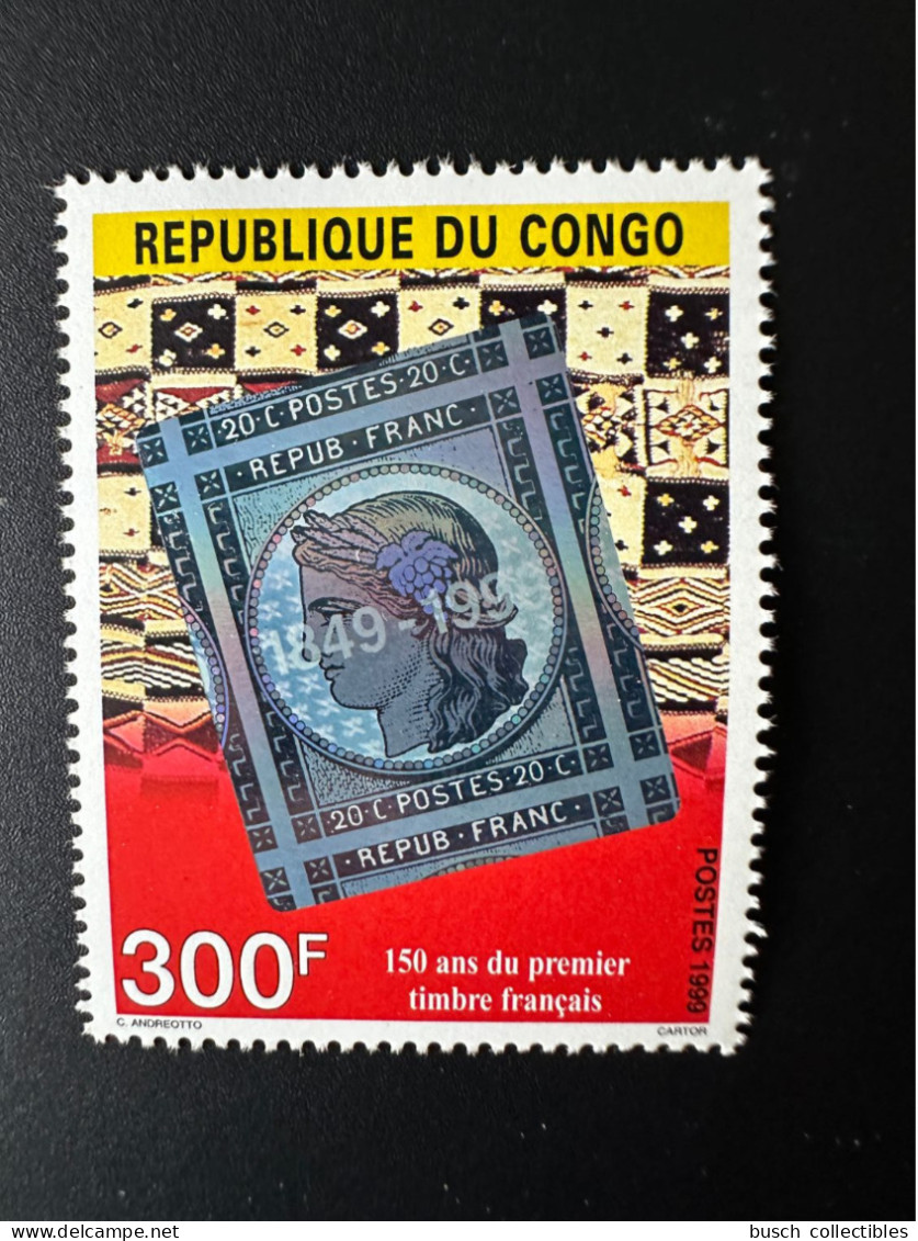 Congo Brazzaville Kongo 1999 Mi. 1653 150 Ans Du Premier Timbre Français Hologramme Hologramm Philexfrance RARE ! - Gemeinschaftsausgaben