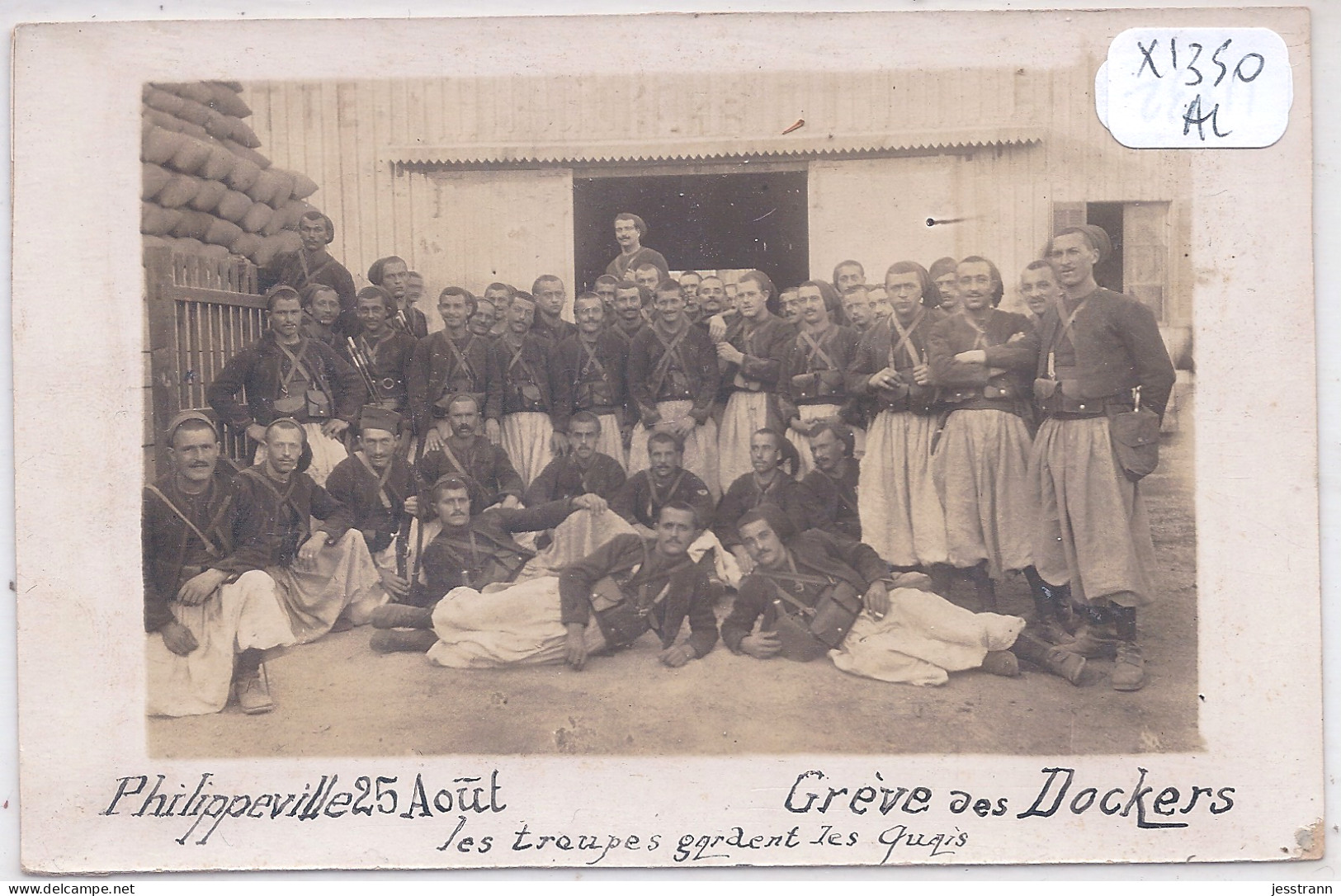 PHILIPPEVILLE- SKIKDA- CARTE-PHOTO- GREVE DES DOCKERS- LE 25 AOUT- LES TROUPES GARDENT LES QUAIS - Skikda (Philippeville)