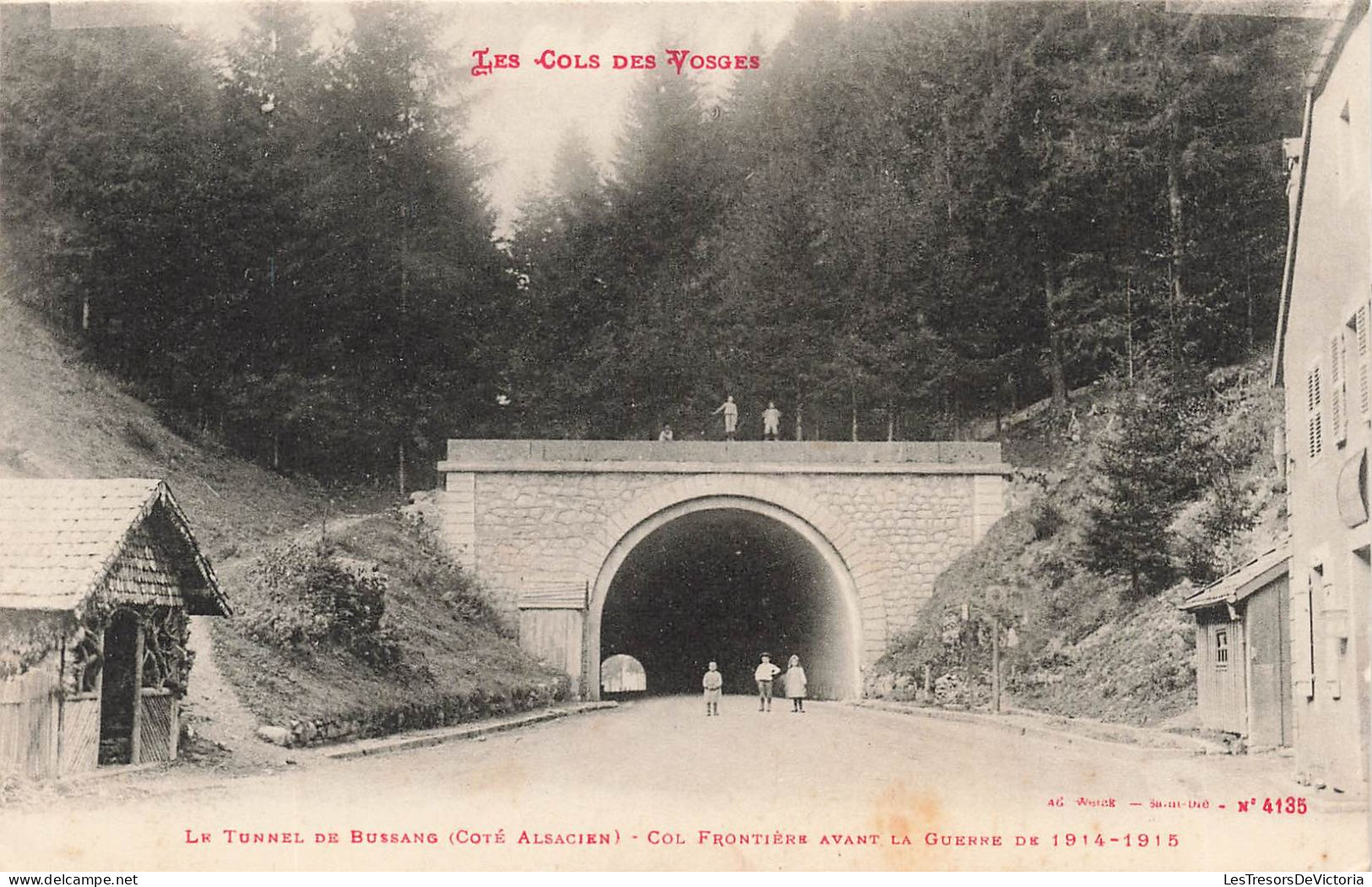 FRANCE - Le Tunnel De Bussang - Col Frontière Avant La Guerre De 1914 à 1915 - Carte Postale Ancienne - Bussang