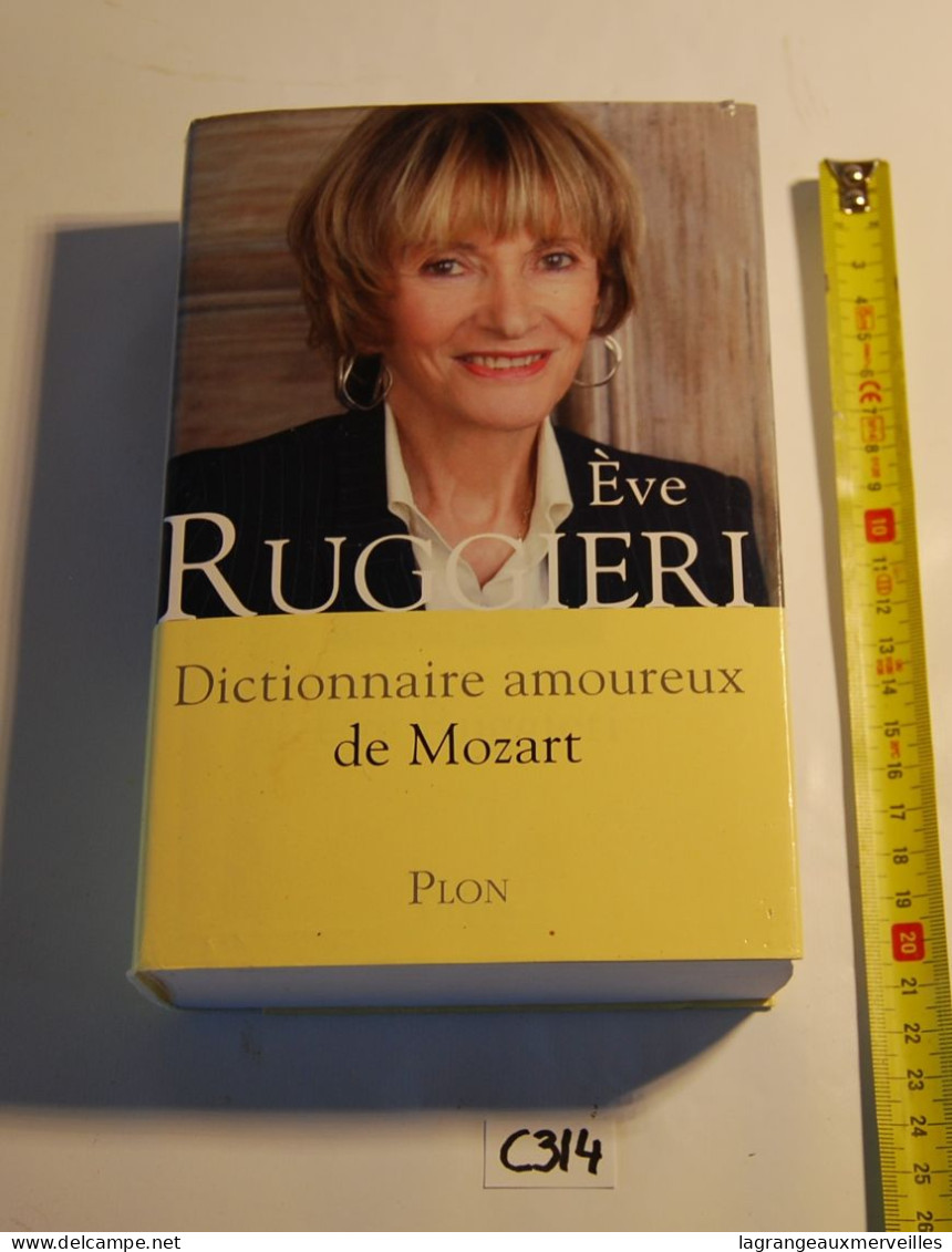 C314 Livre - Eve Ruggieri - Dictionnaire Amoureux De Mozart - PLON - La Pléiade
