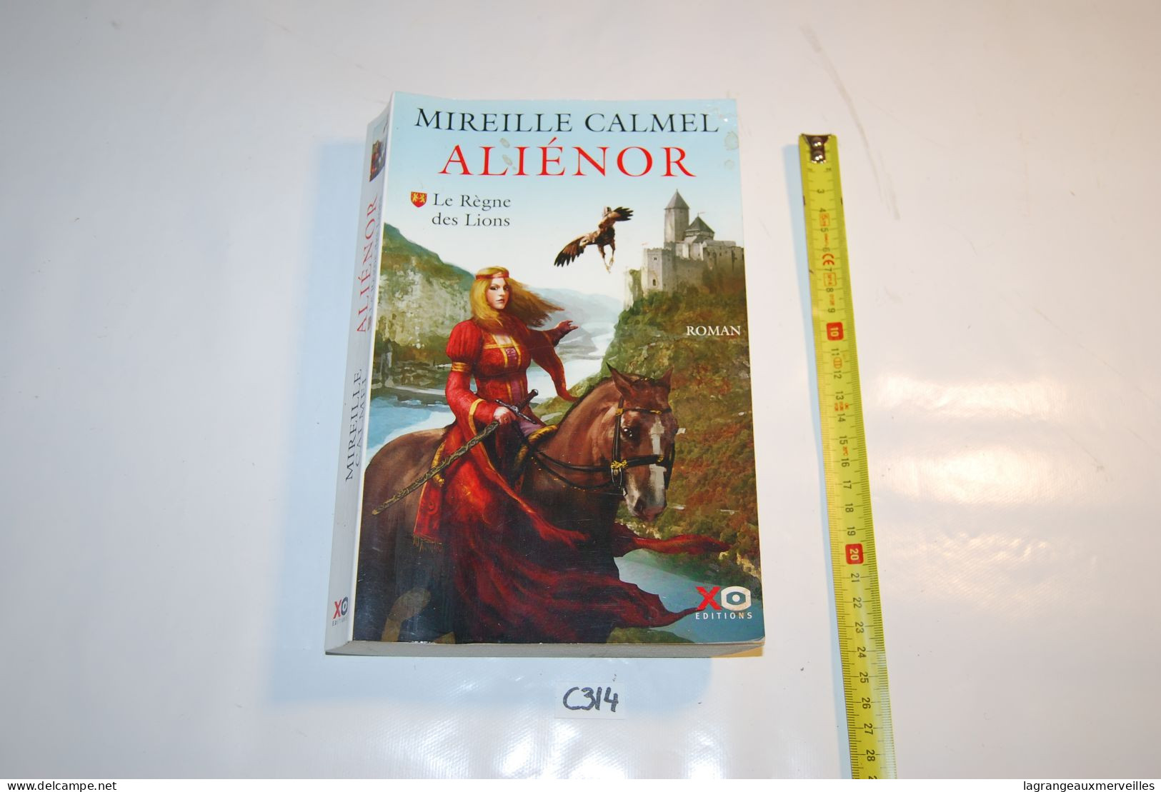 C314 Livre - Mireille Calmel - ALIENOR - Le Règne Des Lions - Roman - Avventura