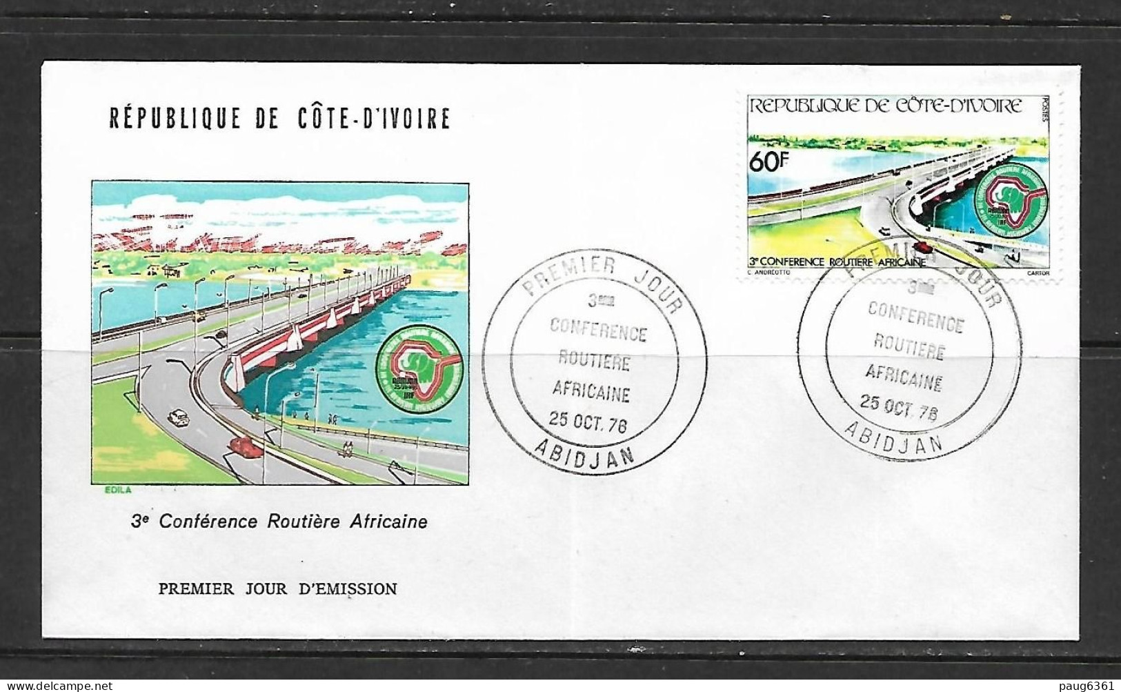 COTE D'IVOIRE 1976 FDC CONFERENCE ROUTIERE  YVERT N°421 - Altri (Terra)