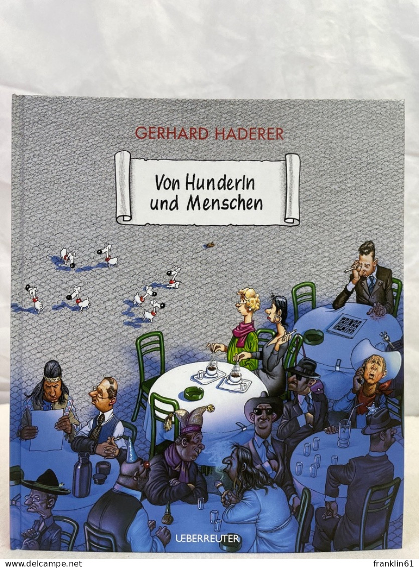 Von Hunderln Und Menschen. - Autres & Non Classés