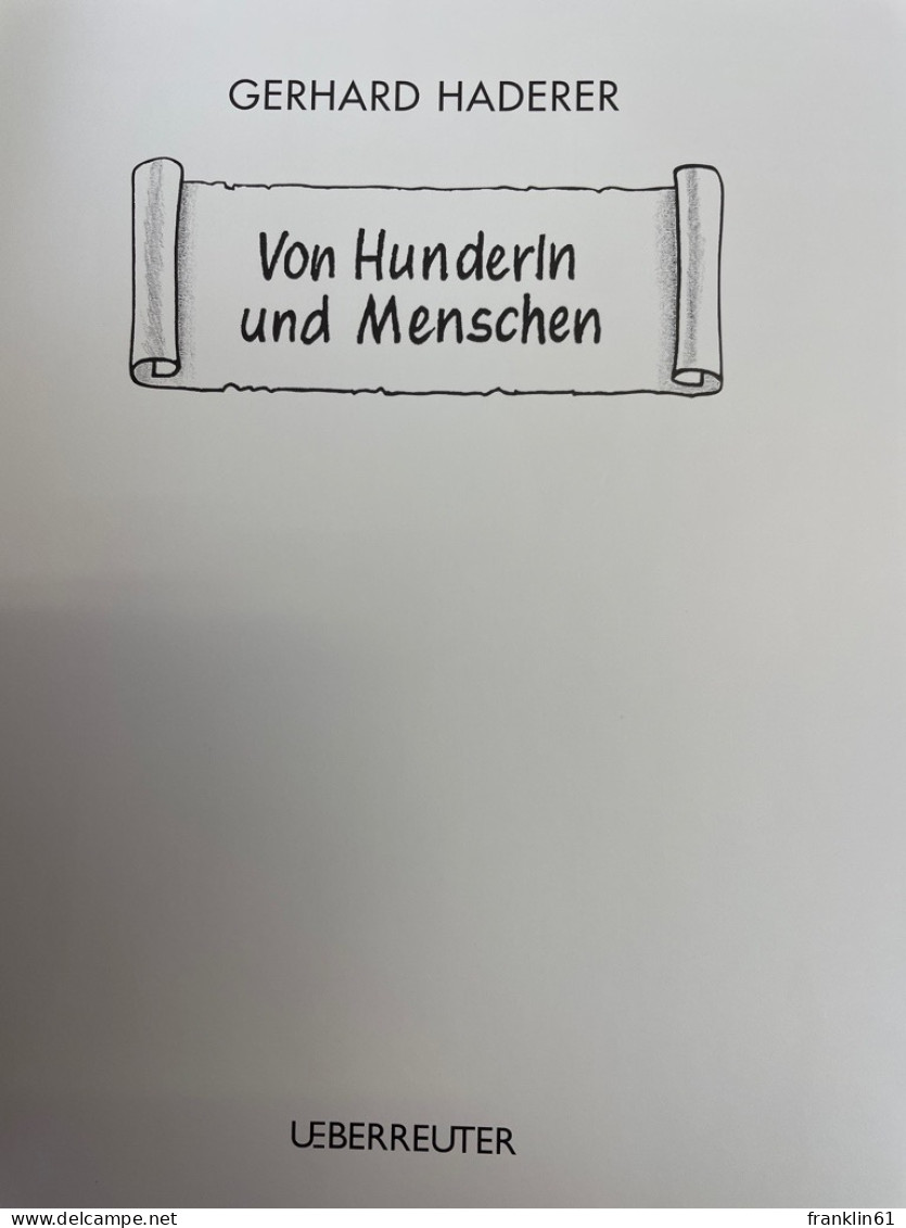 Von Hunderln Und Menschen. - Andere & Zonder Classificatie