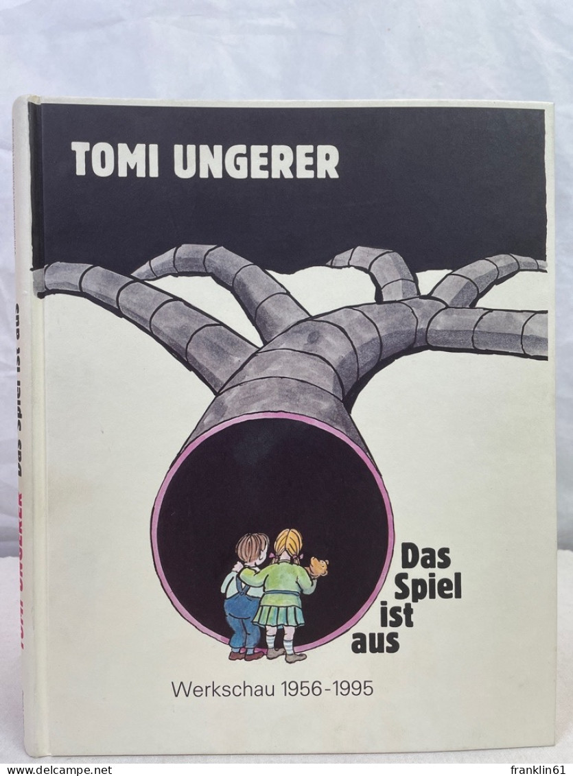 Tomi Ungerer, Das Spiel Ist Aus : Werkschau 1956 - 1995 ; [Wilhelm-Busch-Museum, Deutsches Museum Für Karikat - Otros & Sin Clasificación