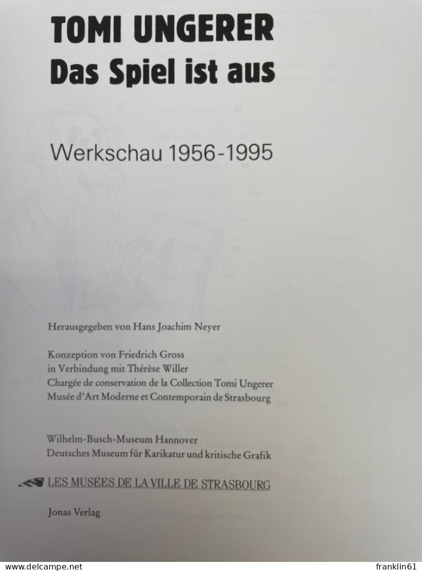 Tomi Ungerer, Das Spiel Ist Aus : Werkschau 1956 - 1995 ; [Wilhelm-Busch-Museum, Deutsches Museum Für Karikat - Autres & Non Classés