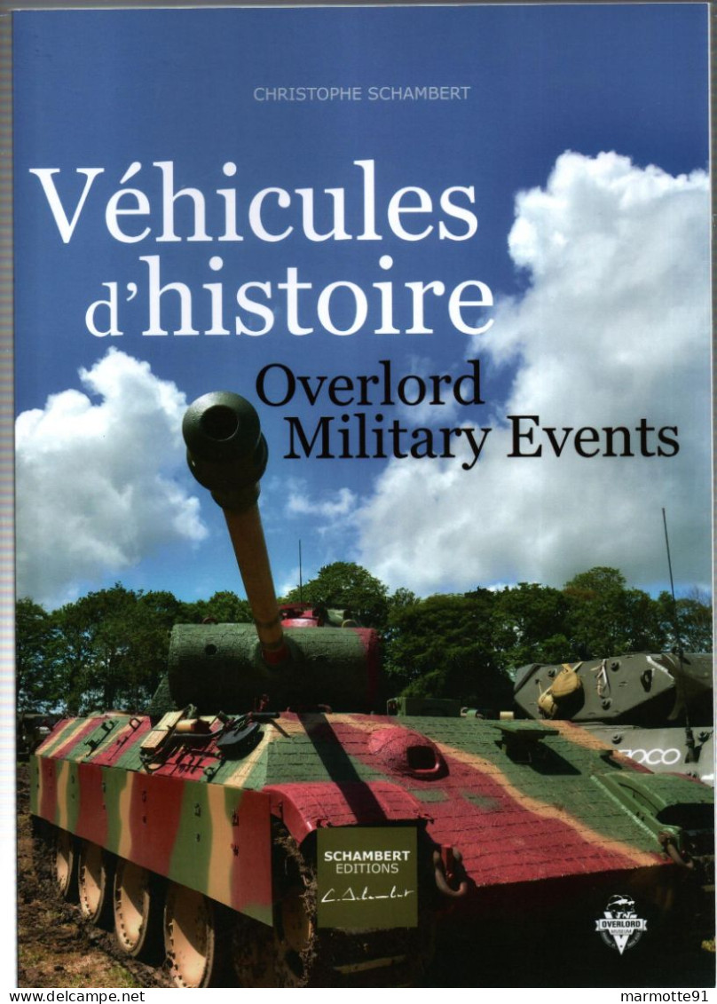 VEHICULES D HISTOIRE OVERLORD MILITARY EVENTS PANZER TANK CHAR CHENILLETTE CAMION CANON TRACTEUR - Véhicules