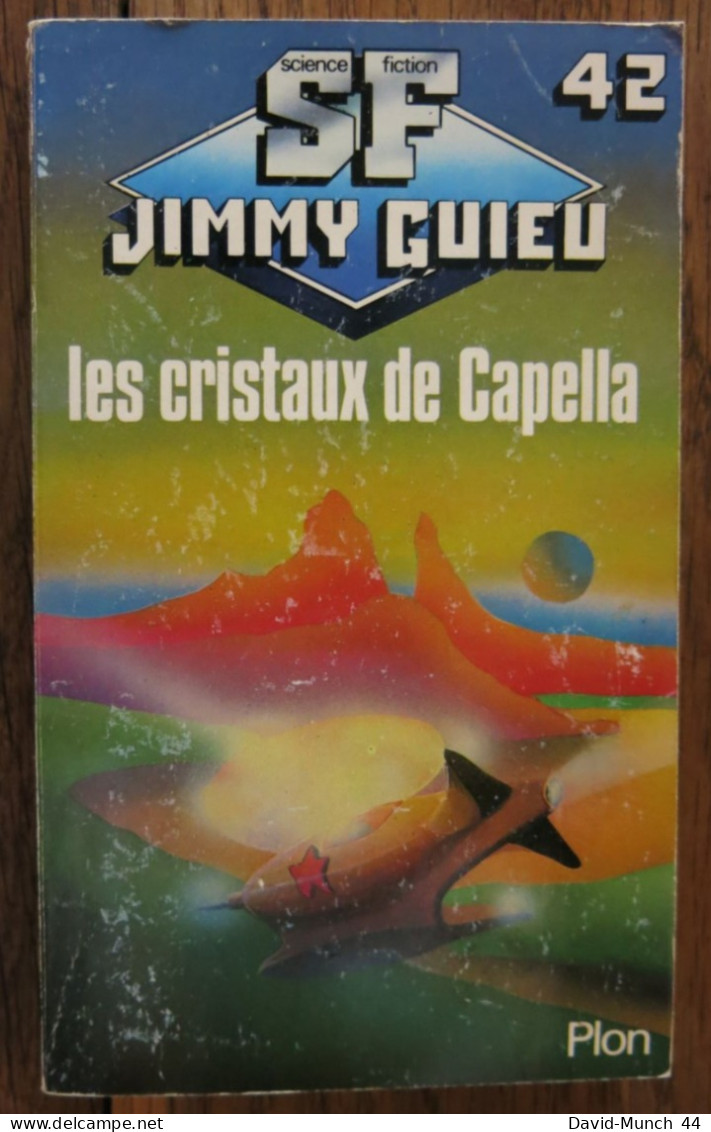 Les Cristaux De Capella De Jimmy Guieu. Plon, Collection Science-fiction Jimmy Guieu N° 42. 1984 - Plon