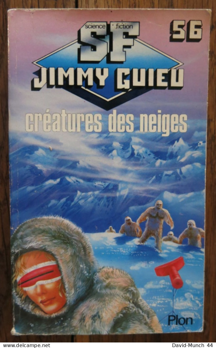 Créatures Des Neiges De Jimmy Guieu. Plon, Collection Science-fiction Jimmy Guieu N° 56. 1986 - Plon