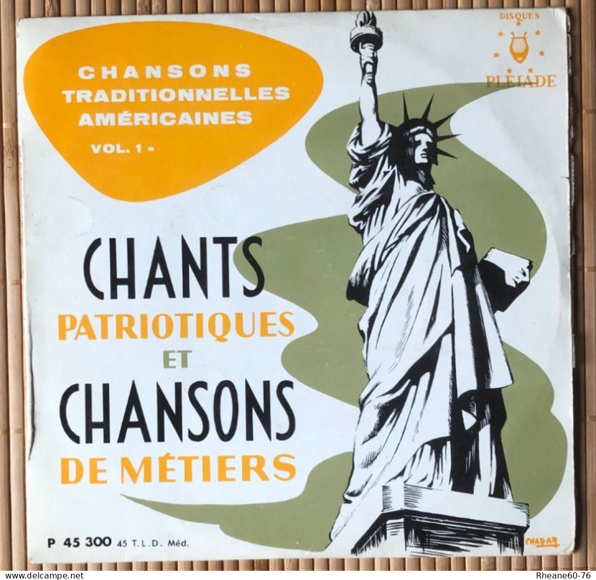 Pléiade - 45T EP - P45300 - Chansons Traditionnelles Américaines Volume 1 - Chants Patriotiques Et Chansons De Métiers - Formats Spéciaux