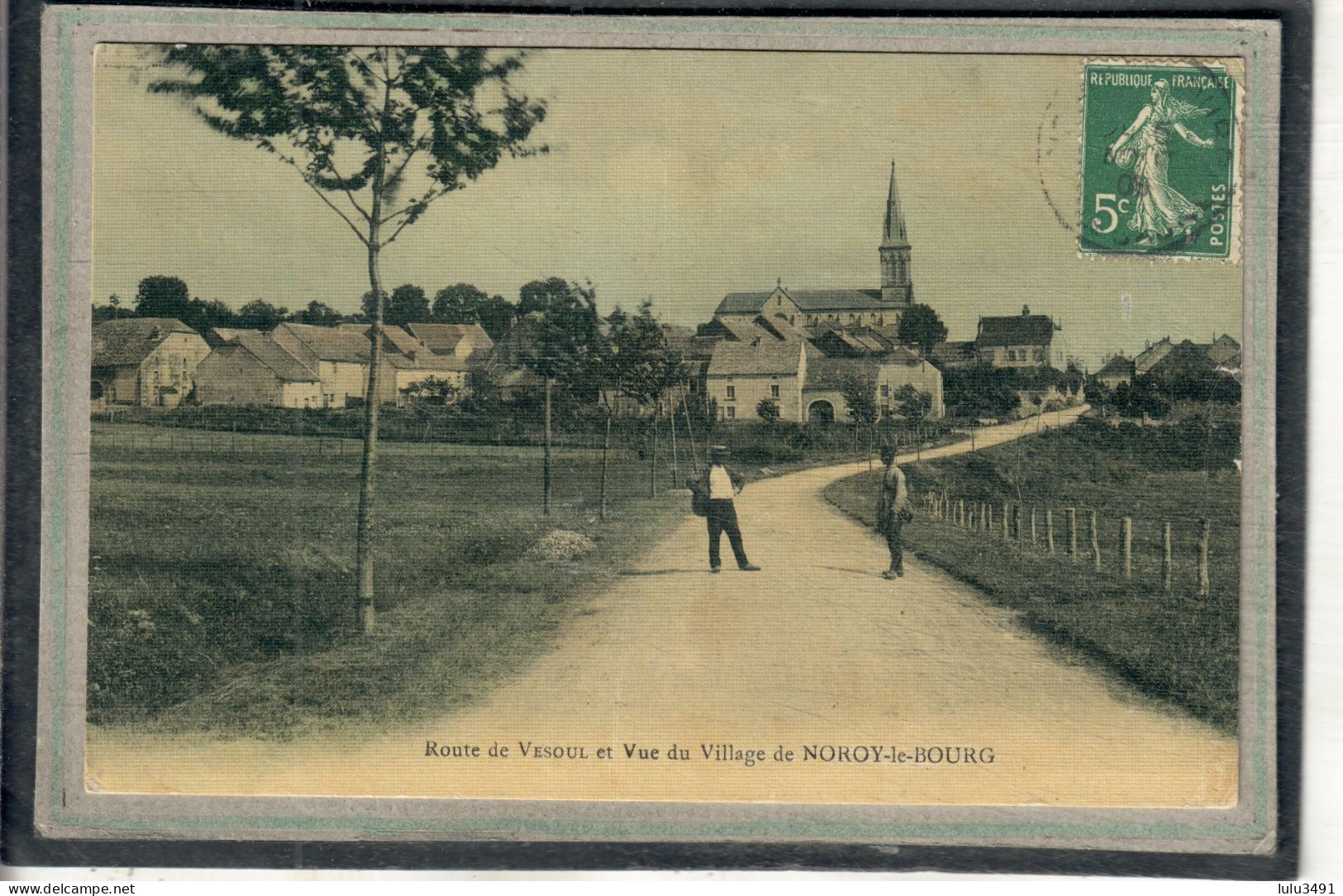 CPA - NOROY-le-BOURG (70) - Vue De L'entrée Du Bourg En 1909 - Carte Colorisée D'aspect Toilé - Noroy-le-Bourg