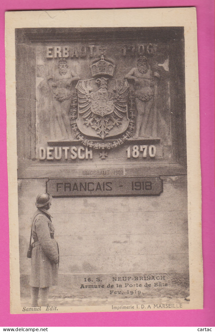 D68 - NEUF BRISACH - ARMURE DE LA PORTE DE BÂLE - FEV. 1919 - Militaire En 1er Plan - Neuf Brisach
