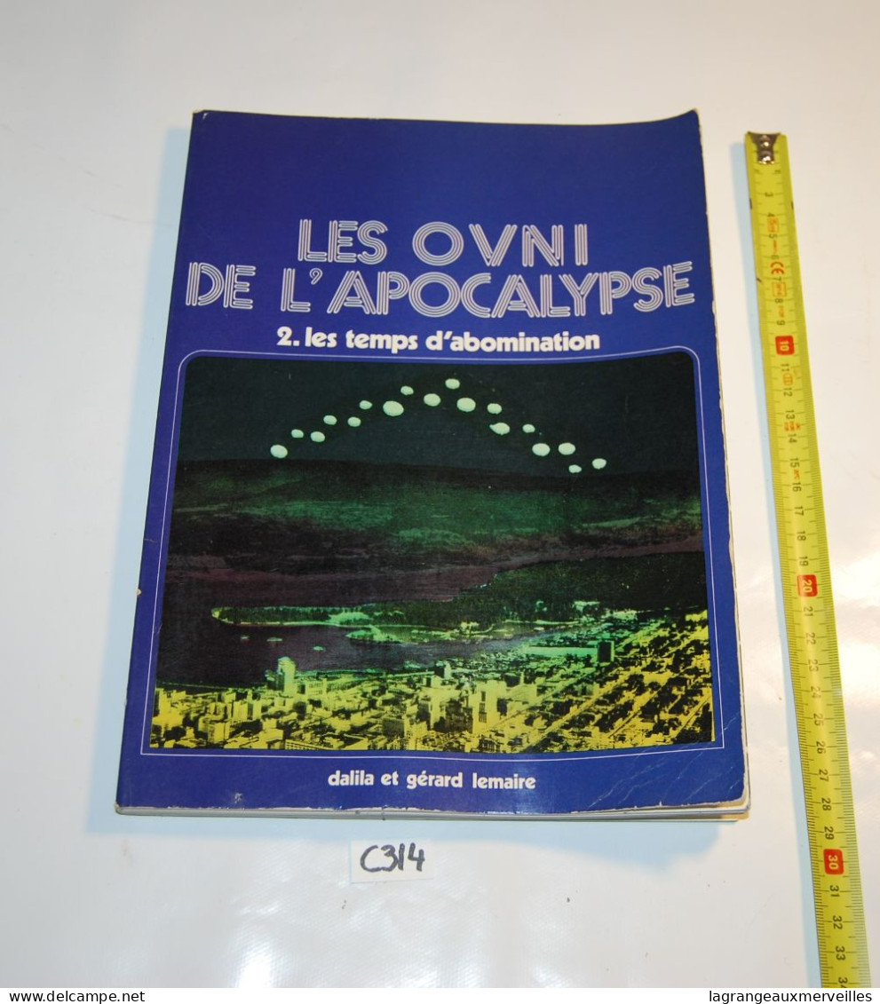 C314 Ouvrage - Les Ovni De L'apocalypse - Tome 2 - Les Temps D'abomination - Oorlog 1939-45