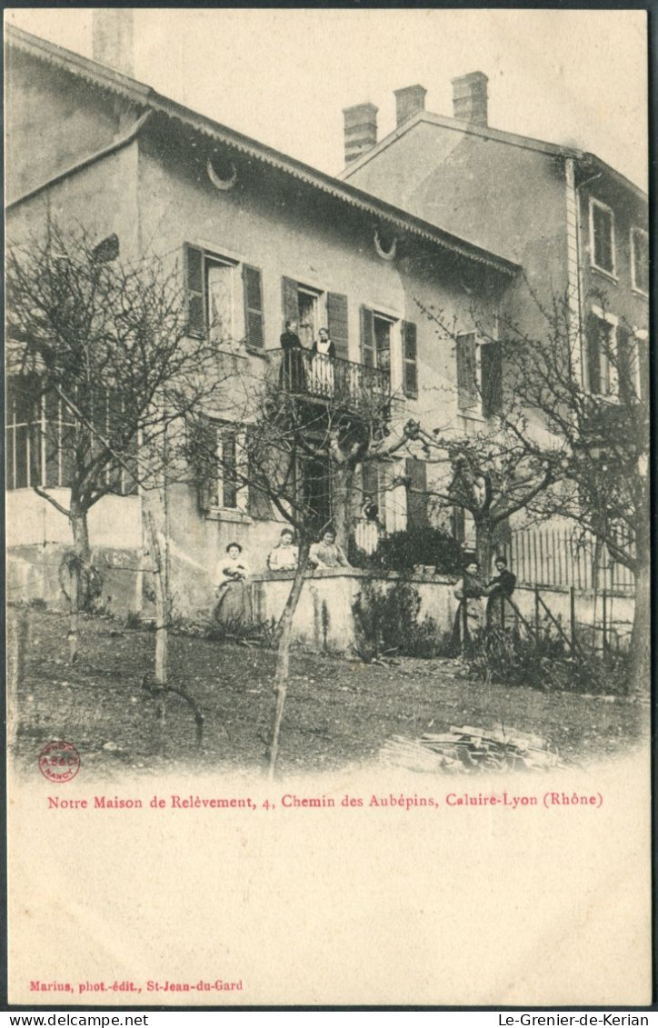 Notre Maison De Relèvement Au 4 Chemin Des Aubépins à Caluire-Lyon - Marius Phot-édit - Voir 2 Scans Larges & Descriptif - Caluire Et Cuire