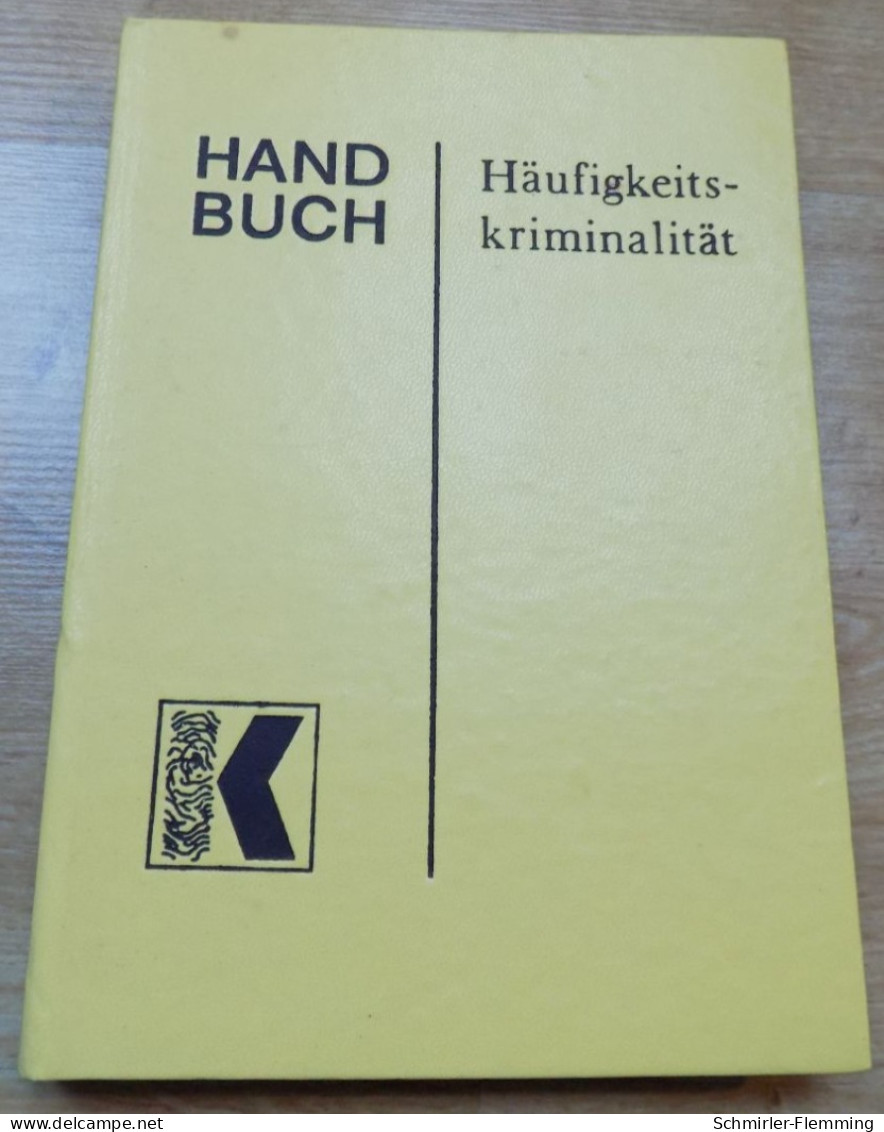 Handbuch Häufigkeitskriminalität, 1. Auflage 1986, 206 Seiten, Aus Dem Ministerium Des Innern Der Volkspolizei/DDR - Police & Military