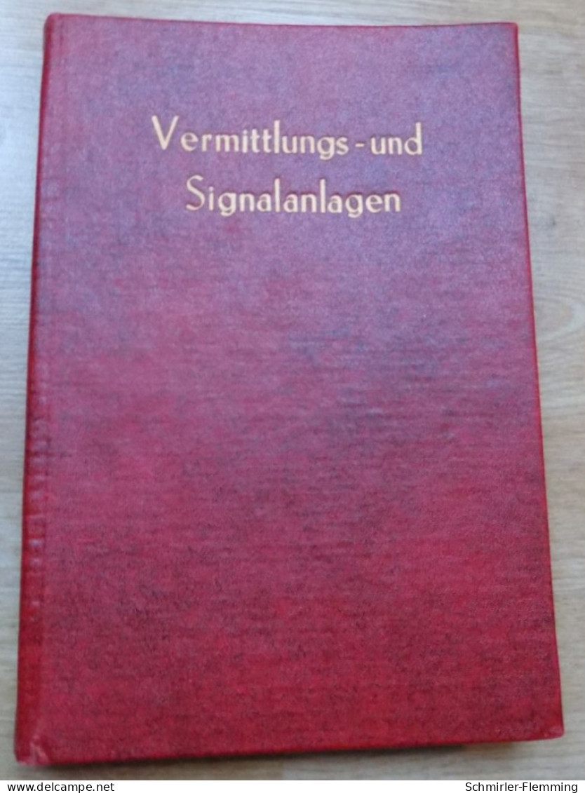 Handbuch Vermittlungs- Und Signalanlagen, Dieter Schulz, 2. Auflage 1975, 328 Seiten, Aus Dem Transpress Verlag Berlin - Manuels De Réparation