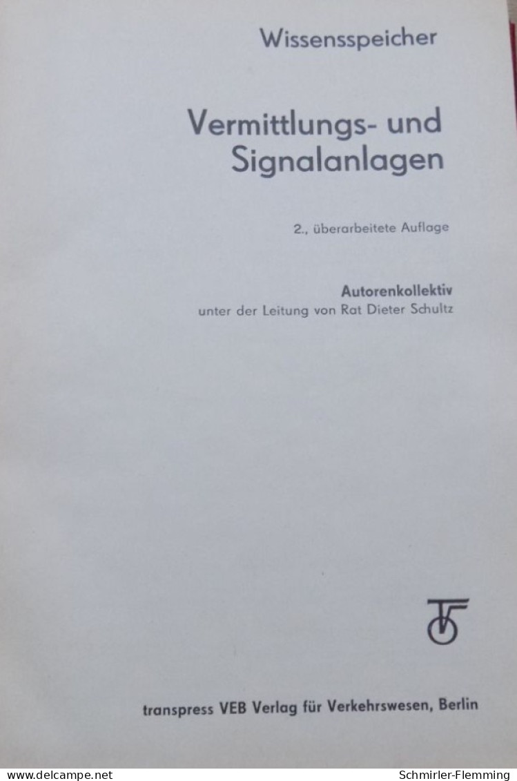 Handbuch Vermittlungs- Und Signalanlagen, Dieter Schulz, 2. Auflage 1975, 328 Seiten, Aus Dem Transpress Verlag Berlin - Manuels De Réparation