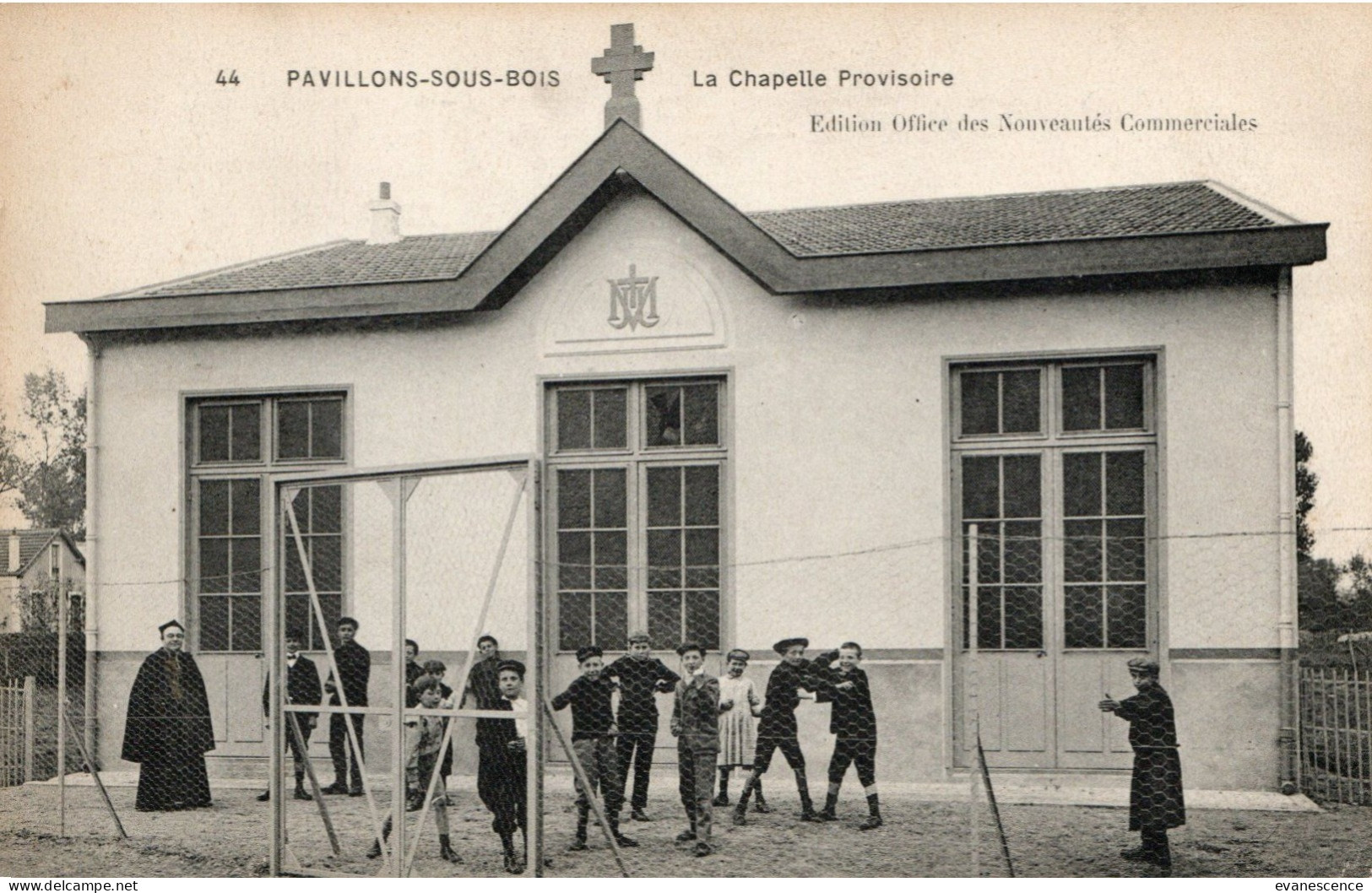 93 : Les Pavillons Sous Bois : La Chapelle Provisoire    ///  Réf. Janv. 24  /// N° 29.053 - Les Pavillons Sous Bois