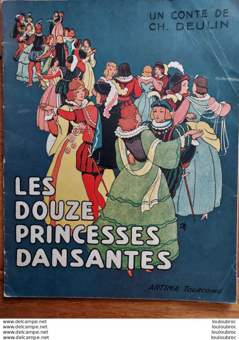 LES DOUZE PRINCESSES DANSANTES  EDITION ARTIMA TOURCOING  PARFAIT ETAT - Cuentos