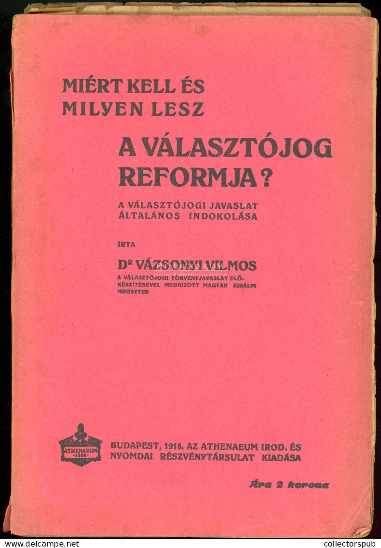 VÁZSONYI VILMOS ◆ Miért Kell és Milyen Lesz A Választójog Re­formja? A Választójogi Javaslat általános Indoklása. Budape - Livres Anciens