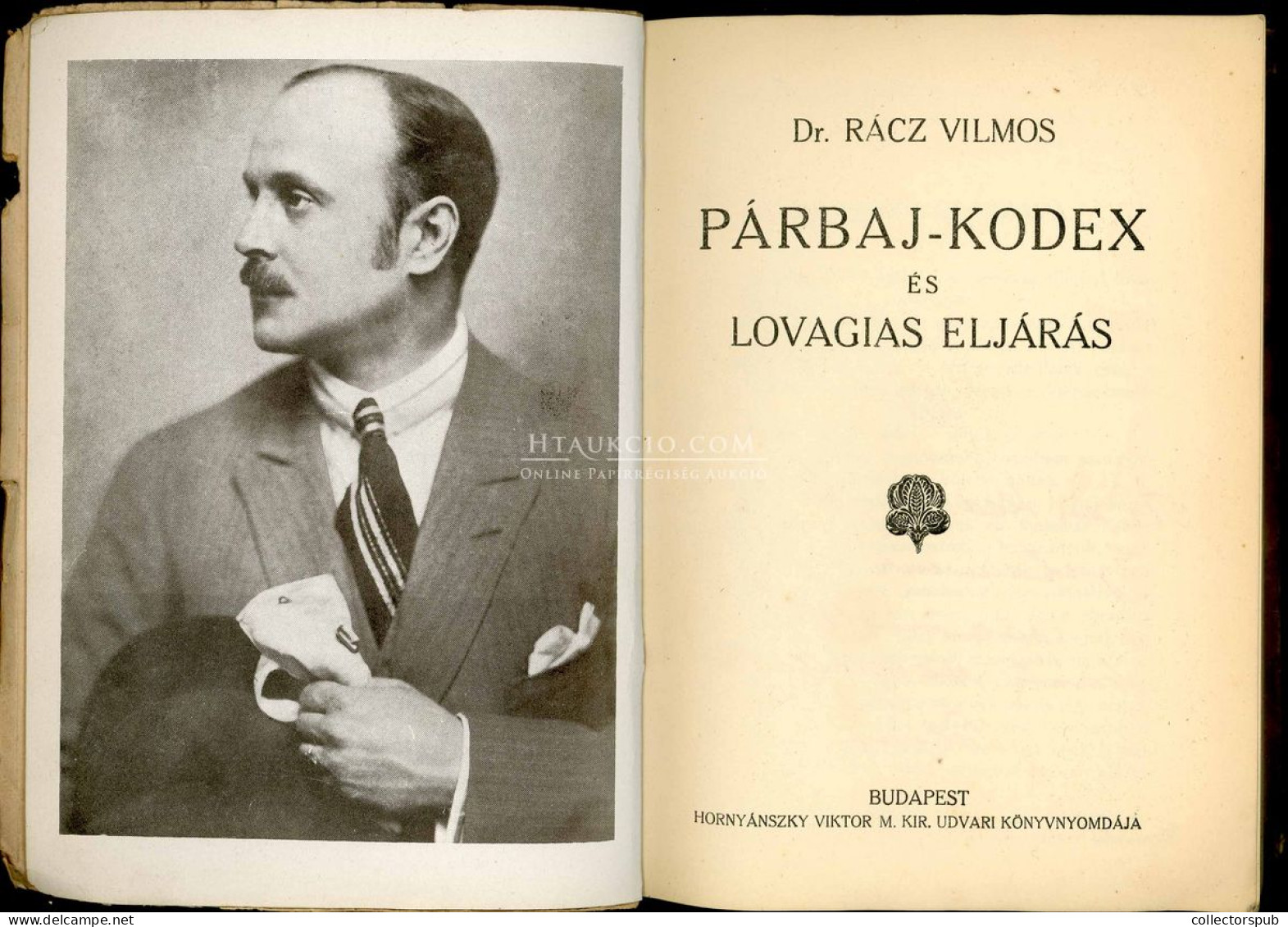 RÁCZ VILMOS: Párbajkódex és Lovagias Eljárás.1923. Első Kiadás, Számozott (!) Dedikált Példány, 219p - Alte Bücher