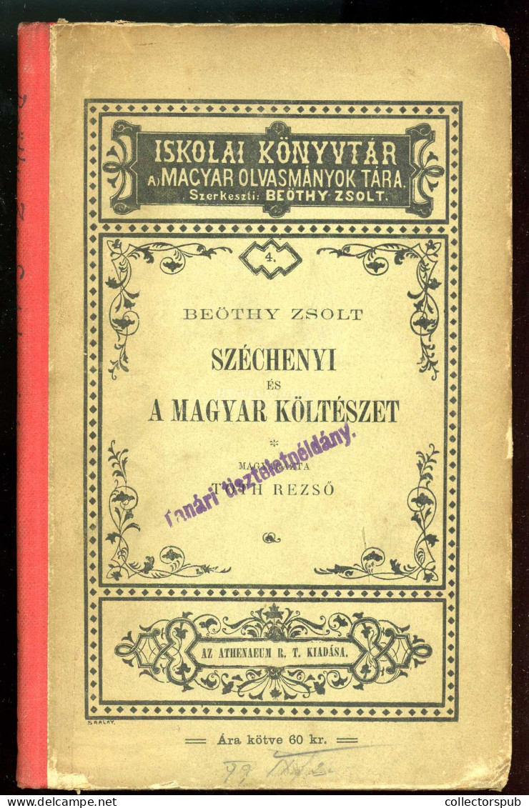 Beöthy Zsolt Széchenyi és A Magyar Költészet  Bevezette és Jegyzetekkel Ellátta Tóth Rezső Bp. 1899. Athenaeum. 96 L. - Alte Bücher